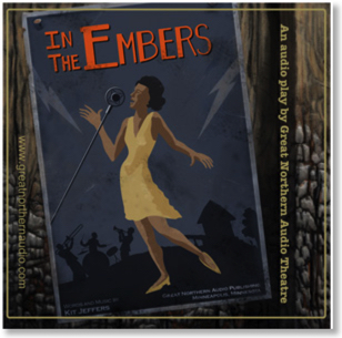 In the Embers, from Great Northern Audio Theatre